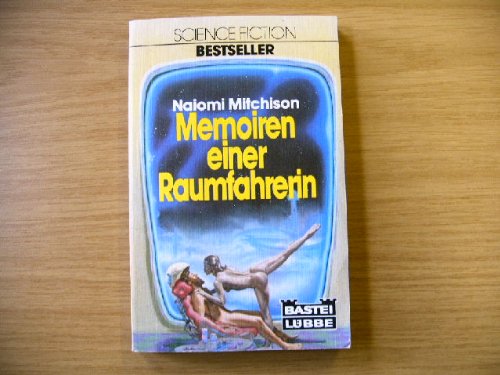 Memoiren einer Raumfahrerin : Science Fiction