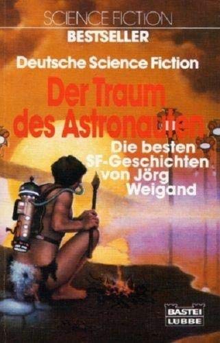 9783404220564: Der Traum des Astronauten. Science Fiction- Stories.