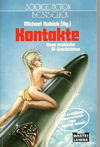 Kontakte. Neue erotische SF-Geschichten. - Michael Kubiak, Helmut Jansen