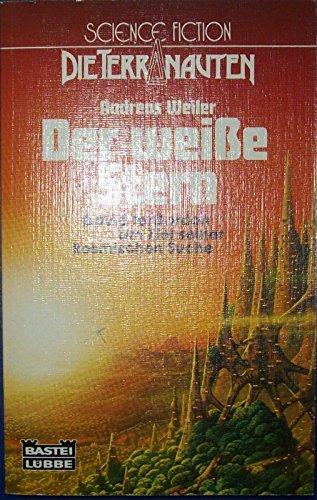 Der weiße Stern. Die Terranauten. ( Science Fiction).