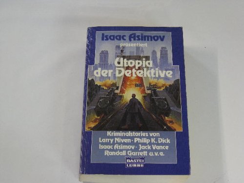 Beispielbild fr Isaac Asimov prsentiert: Utopia der Detektive: Die Inkarnationen der Unsterblichkeit 2 (Science Fiction. Bastei Lbbe Taschenbcher) zum Verkauf von Versandantiquariat Felix Mcke