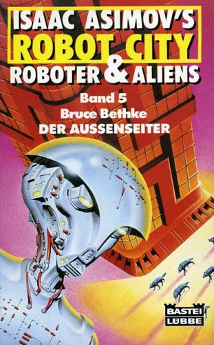 Der Aussenseiter. Robot City /Roboter & Aliens