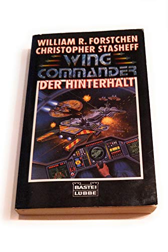 Wing Commander / Der Hinterhalt (Science Fiction. Bastei Lübbe Taschenbücher)
