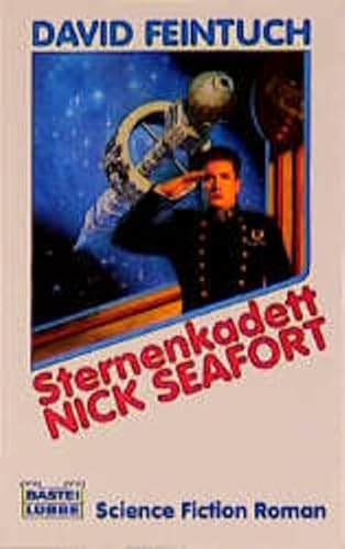 Sternenkadett Nick Seafort ("Seafort Saga", Band 1).