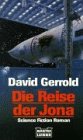 Beispielbild fr Die Reise der Jona. Sience Fiction Roman. zum Verkauf von medimops