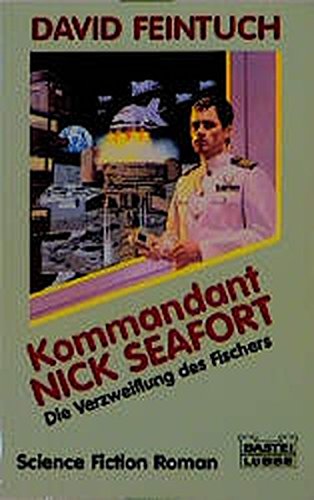 Beispielbild fr Kommandant Nick Seafort. Die Verzweiflung des Fischers. zum Verkauf von medimops