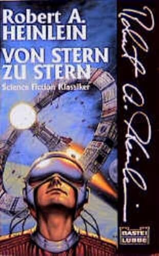 Von Stern zu Stern (Science Fiction. Bastei Lübbe Taschenbücher) - Heinlein, Robert A.