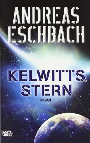 Kelwitts Stern: Roman - Eschbach, Andreas