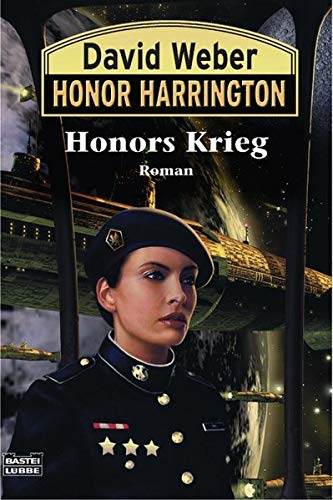 Honors Krieg: Honor Harrington, Bd. 14. Roman - Weber, David