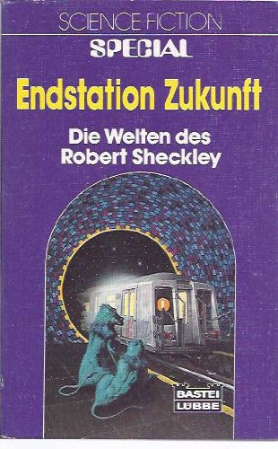 9783404240203: Endstation Zukunft. Die Welten des Robert Sheckley