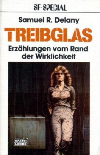 Treibglas : Erzählungen v. Rand d. Wirklichkeit. Science Fiction Special