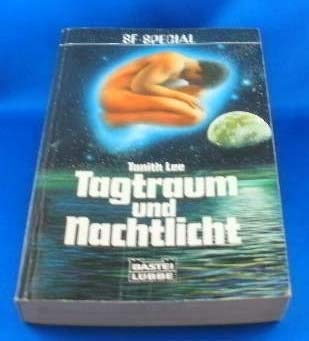 Tagtraum und Nachtlicht. ( Science Fiction Special). - Lee, Tanith