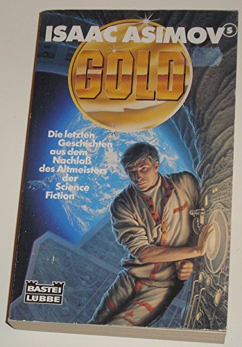 9783404242061: Isaac Asimov's Gold