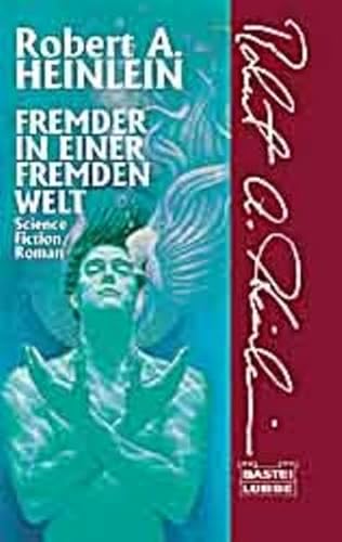 Fremder in einer fremden Welt (9783404242146) by Heinlein, Robert A.