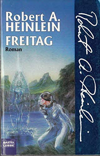 Freitag. (9783404242757) by Heinlein, Robert A.