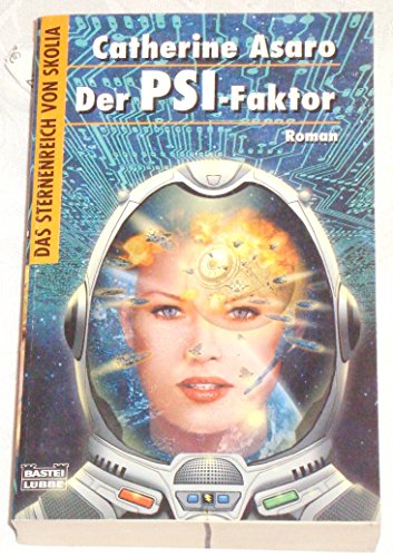 Das Sternenreich von Skolia 01. Der PSI- Faktor.