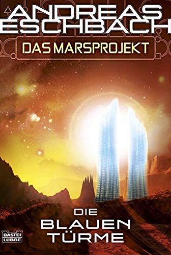 9783404243891: Das Marsprojekt: Die blauen Trme: Science Fiction