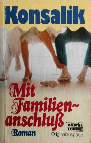 Mit Familienanschluss (9783404250042) by Konsalik, Heinz G