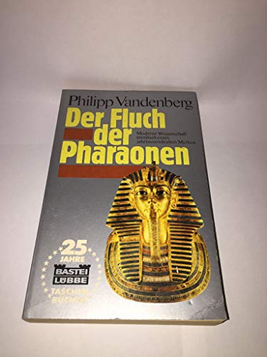 Der Fluch der Pharaonen. (7391 927)