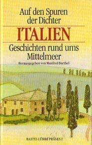 9783404250509: Auf den Spuren der Dichter - Italien