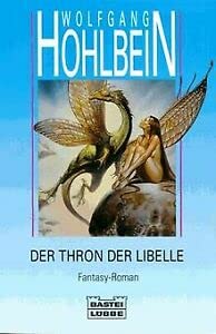 Imagen de archivo de Der Thron der Libelle Hohlbein, Wolfgang a la venta por tomsshop.eu