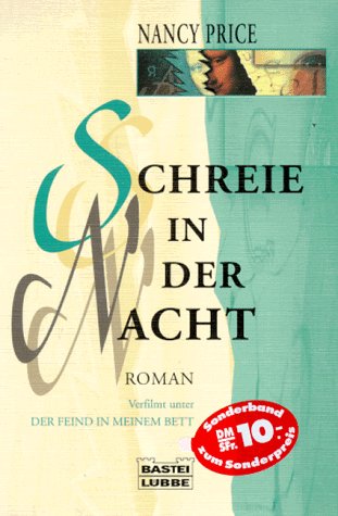 Schreie in der Nacht : [Roman , verfilmt unter Der Feind in meinem Bett].