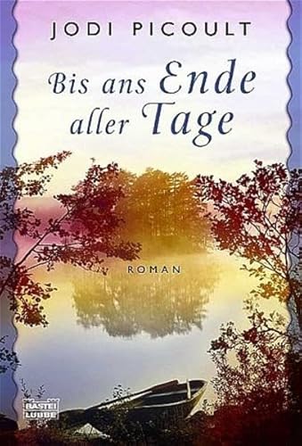 Bis ans Ende aller Tage - Picoult, Jodi