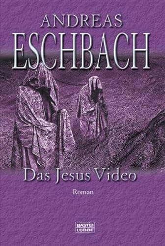 Das Jesus Video: Roman (Allgemeine Reihe. Bastei Lübbe Taschenbücher) - Eschbach, Andreas