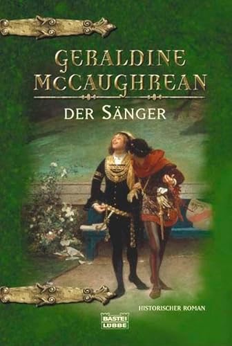 Beispielbild fr Der Sänger: Historischer Roman (Allgemeine Reihe. Bastei Lübbe Taschenbücher) McCaughrean, Geraldine and Schmidt, Rainer zum Verkauf von tomsshop.eu