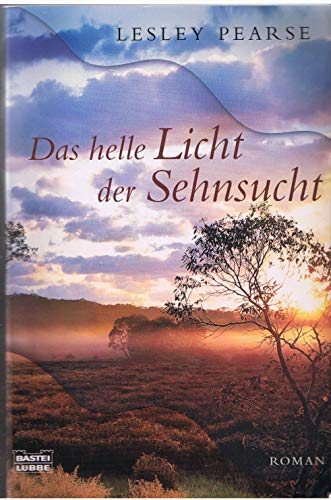 9783404264254: Das helle Licht der Sehnsucht