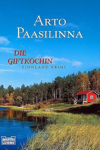 Die Giftköchin (Allgemeine Reihe. Bastei Lübbe Taschenbücher). - Arto Paasilinna