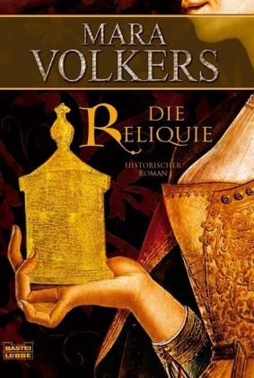 Stock image for Die Reliquie: Historischer Roman (Allgemeine Reihe. Bastei Lübbe Taschenbücher) [Paperback] Volkers, Mara for sale by tomsshop.eu