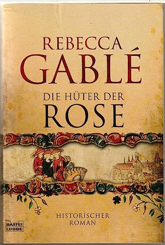 Die Hüter der Rose - Gablé, Rebecca