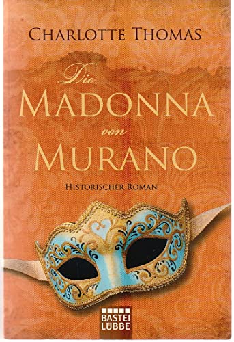 Beispielbild fr Die Madonna von Murano: Historischer Roman zum Verkauf von medimops