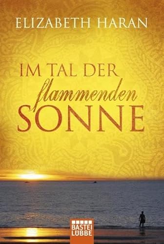 9783404270422: Im Tal der flammenden Sonne: Roman