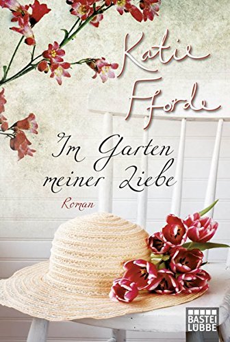 Im Garten meiner Liebe (9783404270590) by Katie Fforde