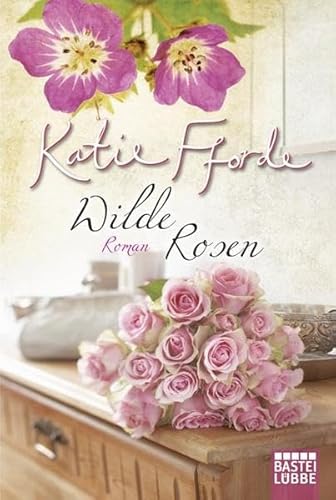 Wilde Rosen (9783404270606) by Katie Fforde