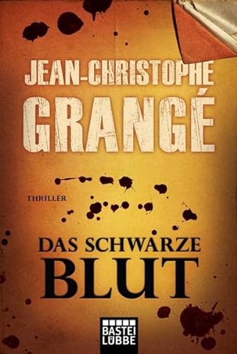 Das schwarze Blut: Thriller - Grangé, Jean-Christophe