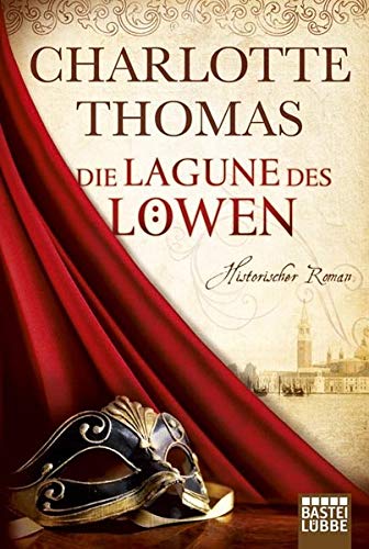 Beispielbild fr Die Lagune des Lwen: Historischer Roman: Historischer Liebesroman zum Verkauf von medimops