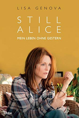 Imagen de archivo de Still Alice: Mein Leben ohne Gestern. Roman / Filmcover a la venta por SecondSale