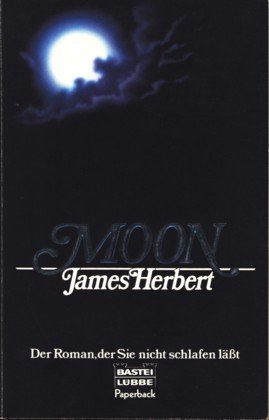 Stock image for Moon: Der Roman, der Sie nicht schlafen lässt (Paperbacks. Bastei Lübbe Taschenbücher) Herbert, James for sale by tomsshop.eu