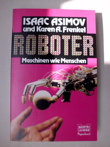 Stock image for Roboter. Maschinen wie Menschen for sale by Hylaila - Online-Antiquariat