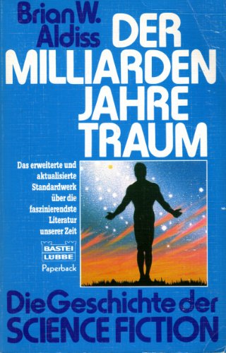 Stock image for Der Milliarden-Jahre-Traum. Die Geschichte der Science Fiction for sale by Versandantiquariat Felix Mcke