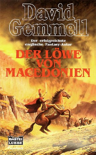 Der Löwe von Macedonien. Fantasy- Roman - Gemmell, David und Wolfgang Neuhaus