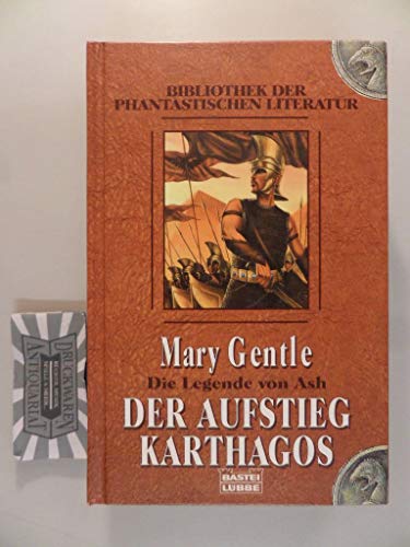 Die Legende von Ash. Der Aufstieg Karthagos (9783404283408) by Mary Gentle