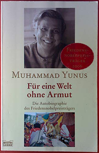 9783404285136: Fr eine Welt ohne Armut: Die Autobiographie des Friedensnobelpreistrgers
