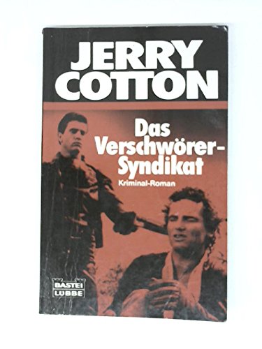 Jerry Cotton. Das Verschwörer-Syndikat. Kriminalroman. Bastei-Lübbe TB ; Bd 31281 - Jerry Cotton.