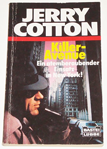 Jerry Cotton - Killer-Avenue. Kriminalroman. Bastei-Lübbe-Taschenbuch Bd. 31358