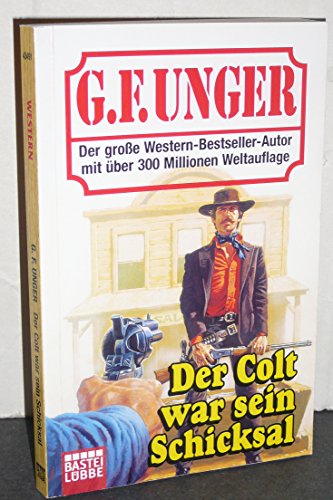 9783404434916: Der Colt war sein Schicksal