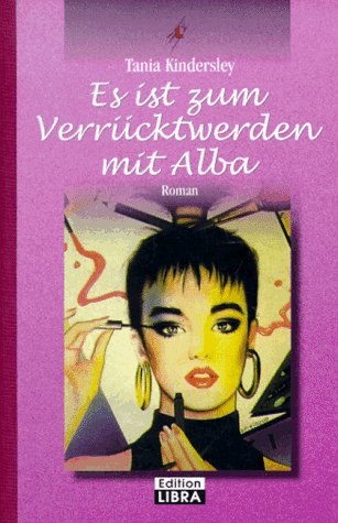 Beispielbild fr Es ist zum Verrcktwerden mit Alba zum Verkauf von Versandantiquariat Felix Mcke